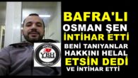 Bafralı Osman Şen İntihar Etti