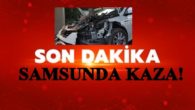 Samsun’da Trafik Kazası: 1 Ölü, 1 Yaralı