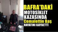 Bafra’da Motosiklet Kazası 1 Ölü