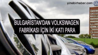 Bulgaristan’dan Volkswagen fabrikası için açıklama