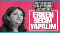 HDP: Meydan okuyoruz, erken seçime gidelim