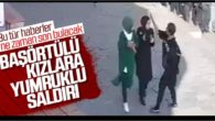 İstanbul Karaköy’de başörtülü kızlara yumruklu saldırı