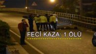 İzmir ’de feci kaza: 1 ölü