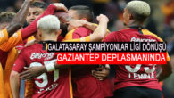 Gaziantep-Galatasaray Özet