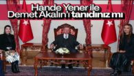 Erdoğan Demet Akalın ve Hande Yener’le görüştü