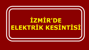 İzmir’de Elektrik Kesintisi