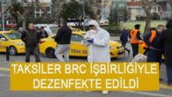 Taksiler BRC İşbirliğiyle Dezenfekte Edildi