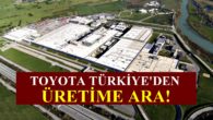 Toyota Otomotiv  Üretime 2 Hafta Ara Veriyor