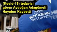 İzmir Büyükşehir Belediyesi’nin acı kaybı