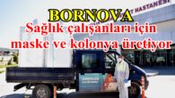 Bornova  Belediyesi Sağlık Çalışanları İçin Üretiyor