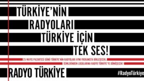 Radyolar Türkiye İçin Tek Ses Olacak